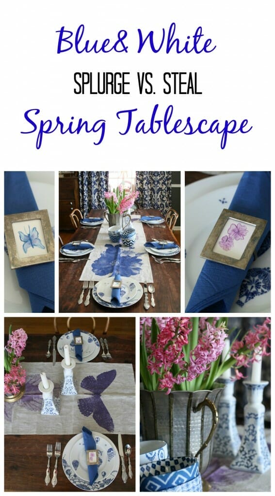 Splurge Vs. Steal Blue and White Spring Tablescape