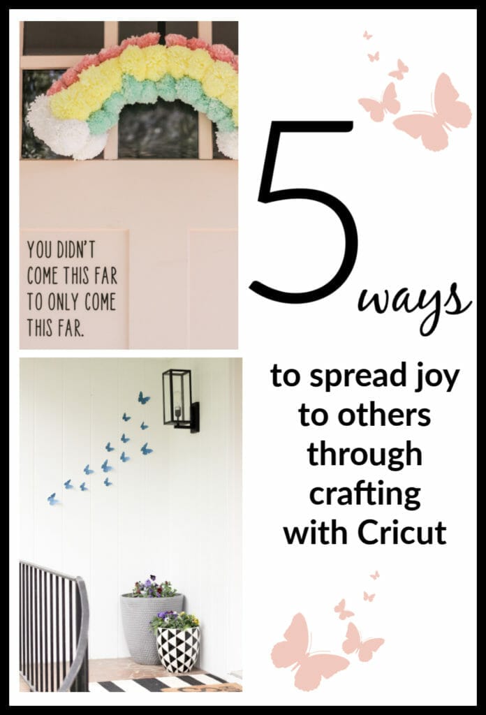 5 ways to spread joy with your cricut